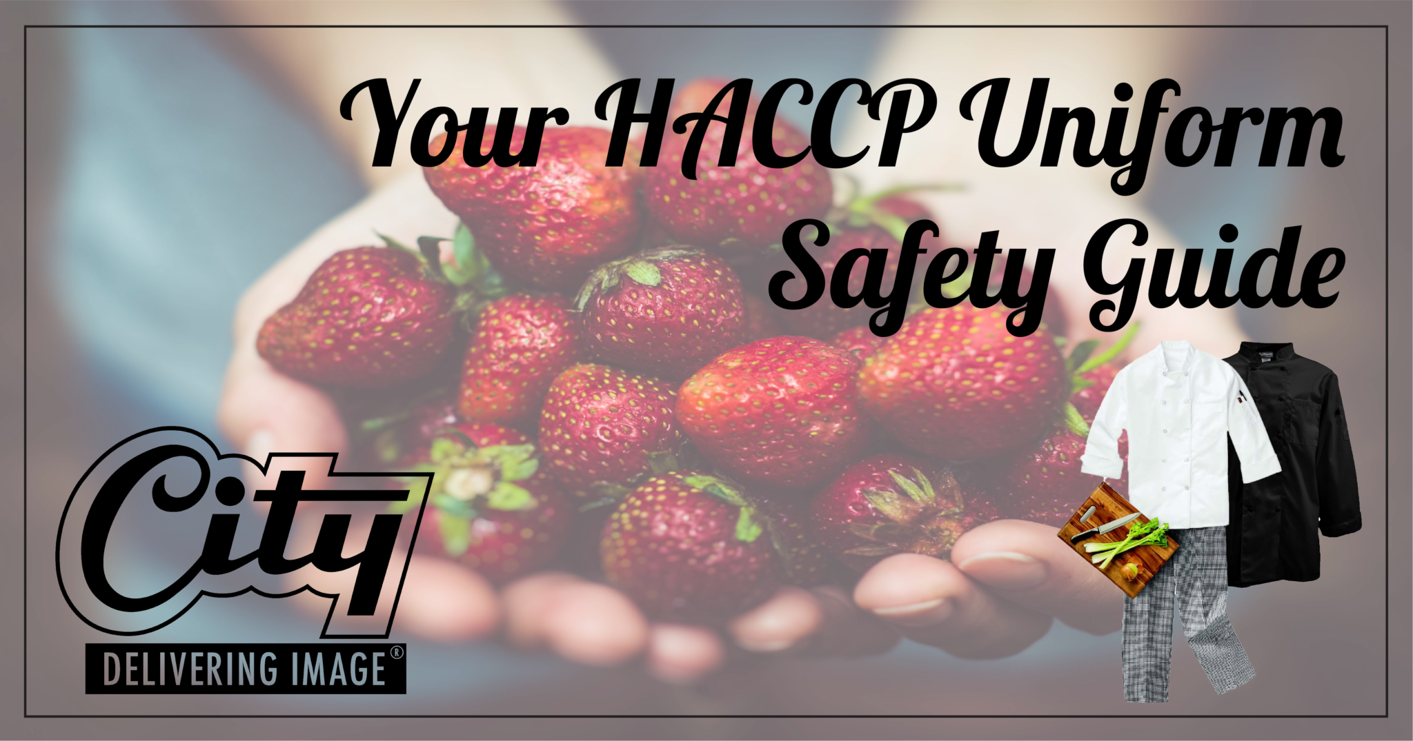 Your HACCP Uniform Safety Guide - City Uniform