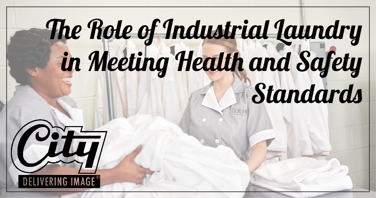 The Role of Industrial Laundry in Meeting Health and Safety Standards