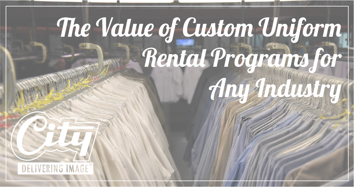 The Value of Custom Uniform Rental Programs for Any Industry